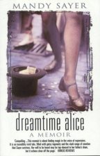 Dreamtime Alice A Memoir