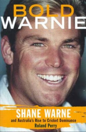 Bold Warnie by Roland Perry