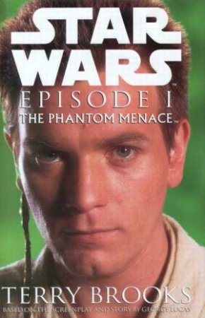Star Wars: Episode I: The Phantom Menace by Terry Brooks