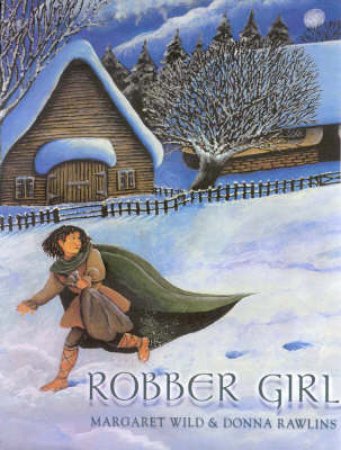 Robber Girl by Margaret Wild