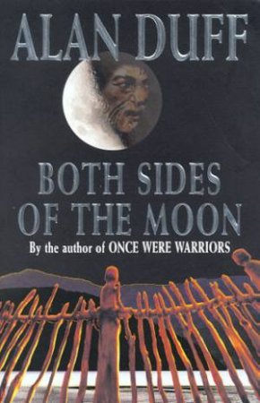 Both Sides Of The Moon by Alan Duff