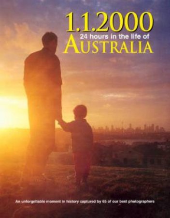 1.1.2000: 24 Hours In The Life Of Australia by Malcolm McGregor