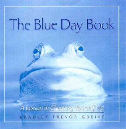 The Blue Day Book by Bradley Trevor Greive