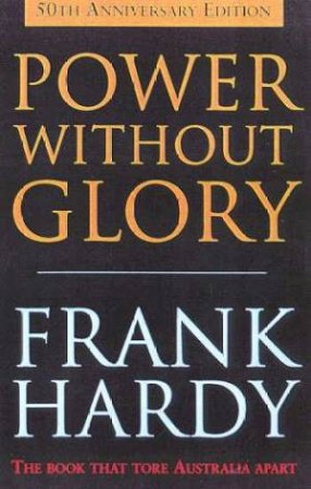 Power Without Glory by Frank Hardy