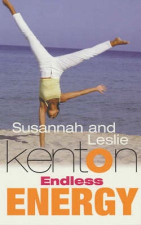 Endless Energy: For Women On The Move by Leslie Kenton & Susannah Kenton