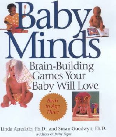 Baby Minds by Linda Acredolo & Susan Goodwyn