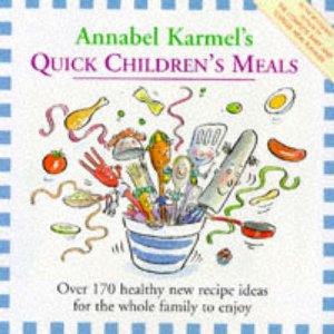 Quick Children's Meals by Annabel Karmel