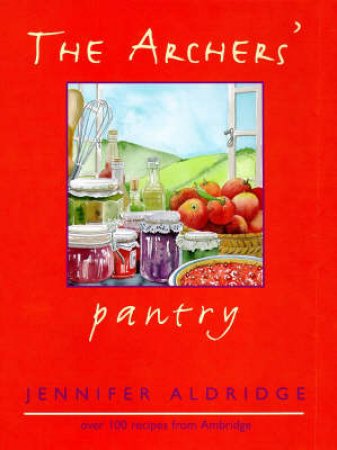 The Archer's Pantry by Jennifer Aldridge