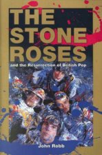 Stone Roses and the Resurrection Of British Pop