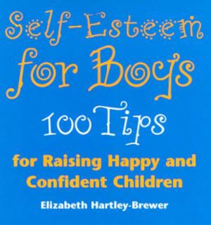 Self-Esteem For Boys by Elizabeth Hartley-Brewer