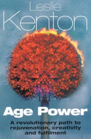 Age Power by Leslie Kenton