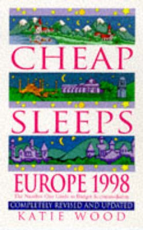 Cheap Sleeps Europe 1998 by K Wood