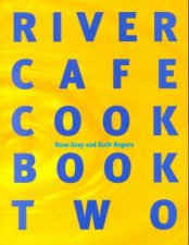 River Cafe Cook Book Two