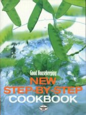 Good Housekeeping New StepByStep Cookbook