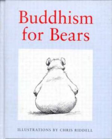 Buddhism For Bears by Chris Riddell