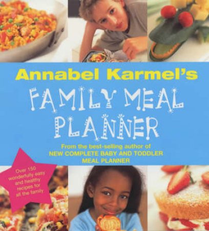 Family Meal Plan by Annabel Karmel