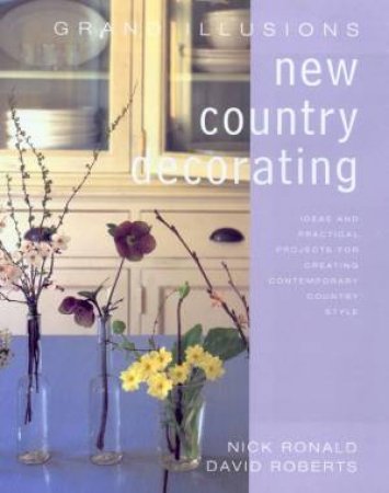 Grand Illusions: New Country Decorating by Nick Ronald & David Roberts