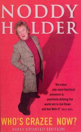 Who's Crazee Now? by Lisa Verrico and Noddy Holder