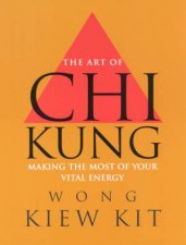 The Art Of Chi Kung