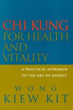 Chi Kung For Health And Vitality