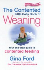 The Contented Little Baby Book Of Weaning