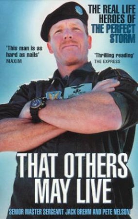 That Others May Live by Jack Brehm & Pete Nelson