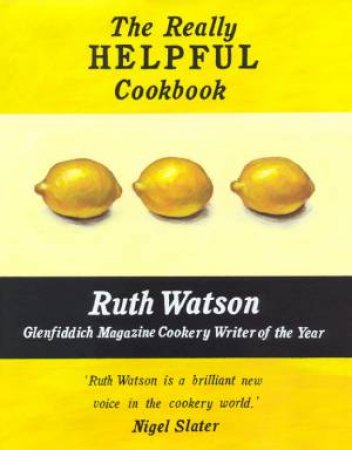 The Really Helpful Cookbook by Ruth Watson