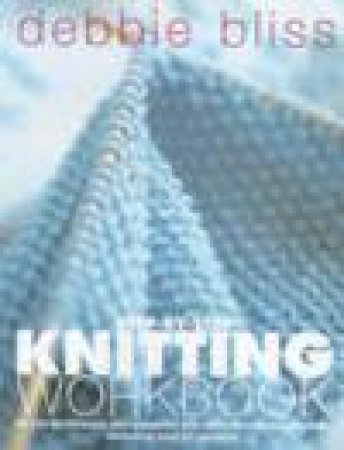 Debbie Bliss Knitting Workbook by Debbie Bliss