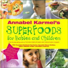 Annabel Karmels Superfoods For Babies And Toddler
