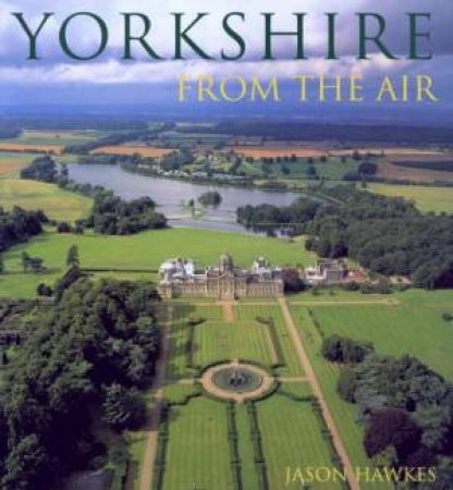 Yorkshire From The Air by Jason Hawkes