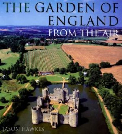 The Garden Of England From The Air by Jason Hawkes