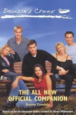 Dawsons Creek The All New Official Companion