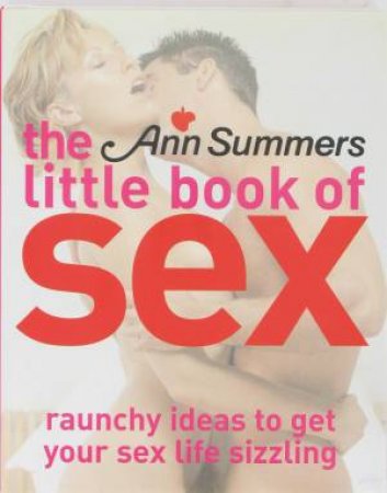 The Little Book Of Sex by Ann Summers