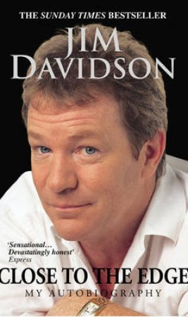 Jim Davidson: Close To The Edge by Davidson Jim