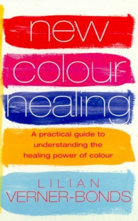 New Colour Therapy by Lilian Verner-Bonds