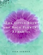 The Little Book Bach Flower Remedies