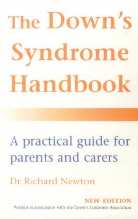 The Down's Syndrome Handbook by Dr Richard Newton