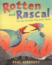 Rotten And Rascal The Two Terrible Pterosaurs Twins