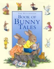 The Hutchinson Book Of Bunny Tales