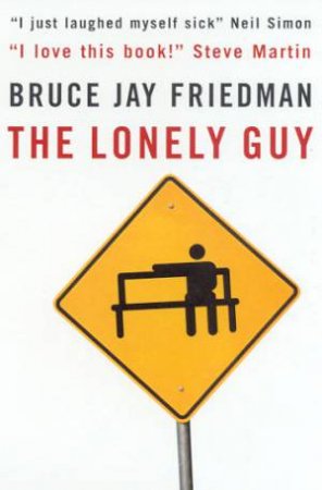 The Lonely Guy by Bruce Jay Friedman