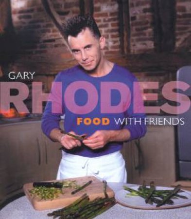 Food For Friends by Gary Rhodes