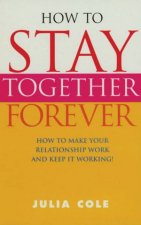 How To Stay Together Forever