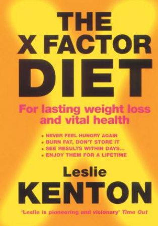 The X-Factor Diet: For Lasting Weight Loss And Vital Health by Leslie Kenton