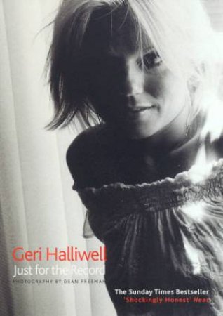 Geri Halliwell: Just For The Record by Geri Haliwell