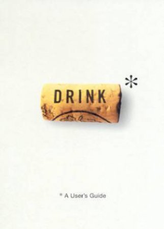 Drink: A User's Guide by Tom Hickman