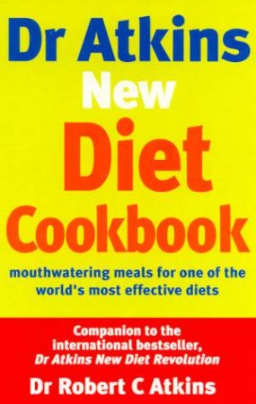 Dr Atkins New Diet Cookbook by Dr Robert C Atkins