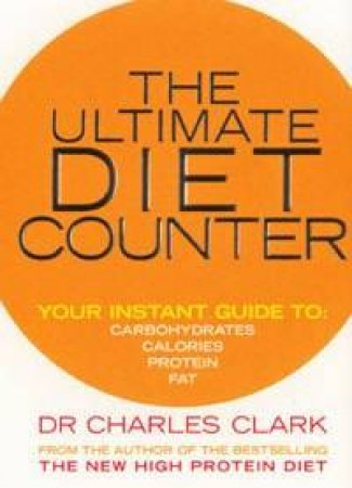 The Ultimate Diet Counter by Charles Clark & Maureen Clark