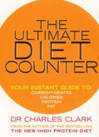 The Ultimate Diet Counter by Charles Clark & Maureen Clark