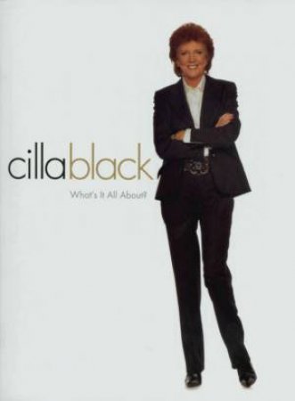 Cilla Black: What's It All About by Cilla Black