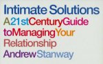 Intimate Solutions A 21st Century Guide To Managing Your Relationship